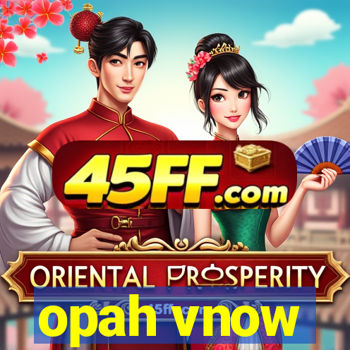 opah vnow